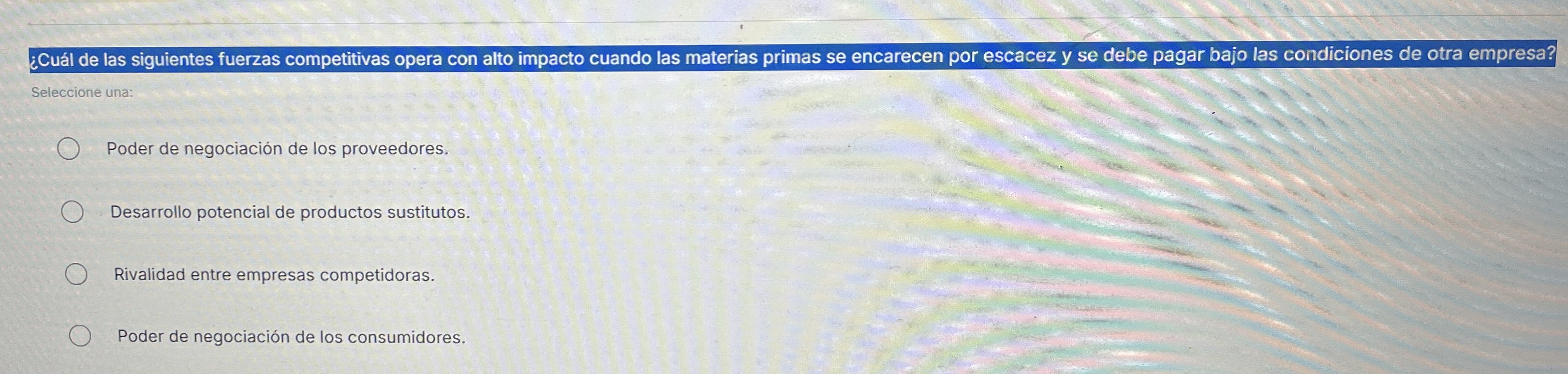 Cu l de las siguientes fuerzas competitivas opera