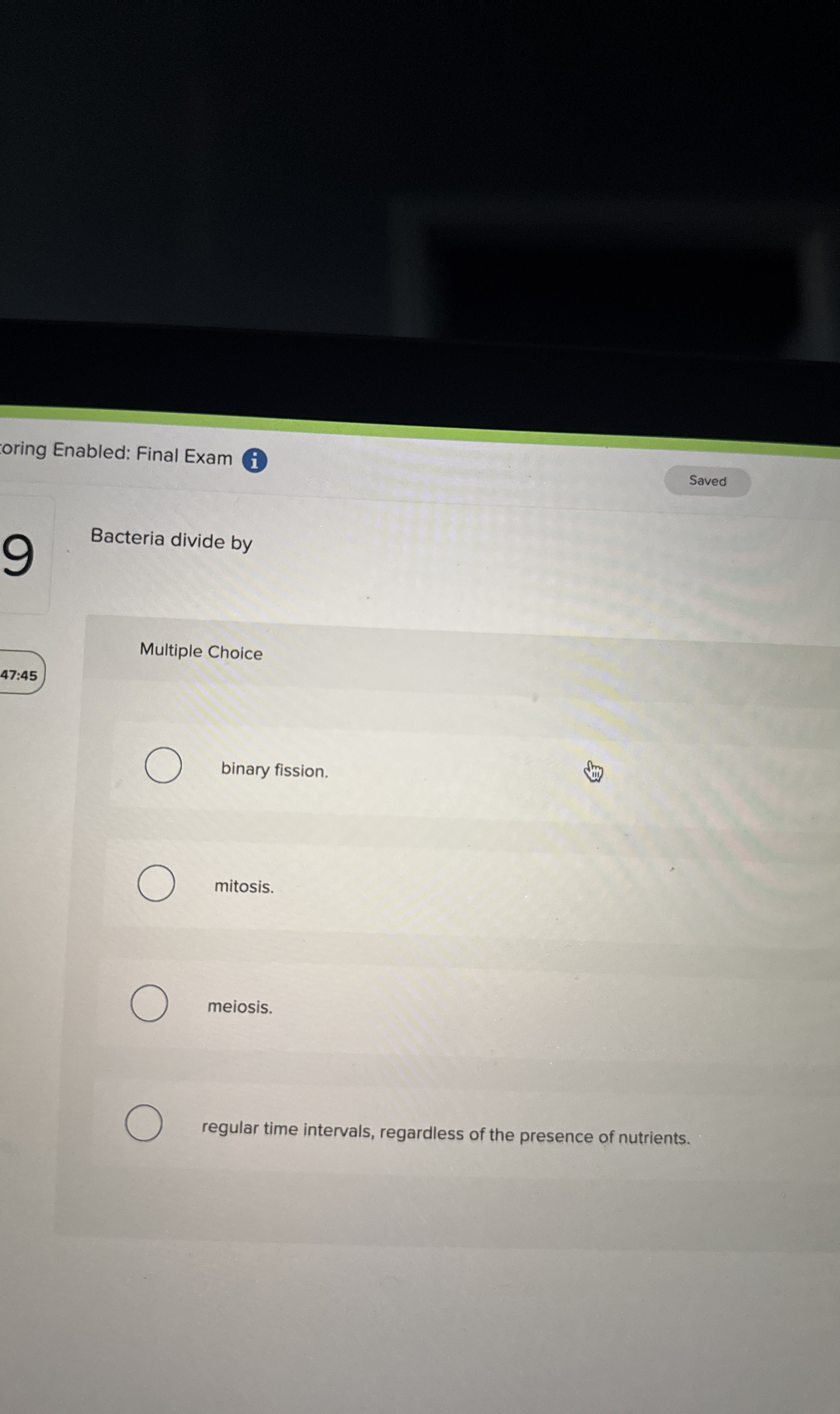 oring Enabled: Final Exam i 9 Bacteria divide by