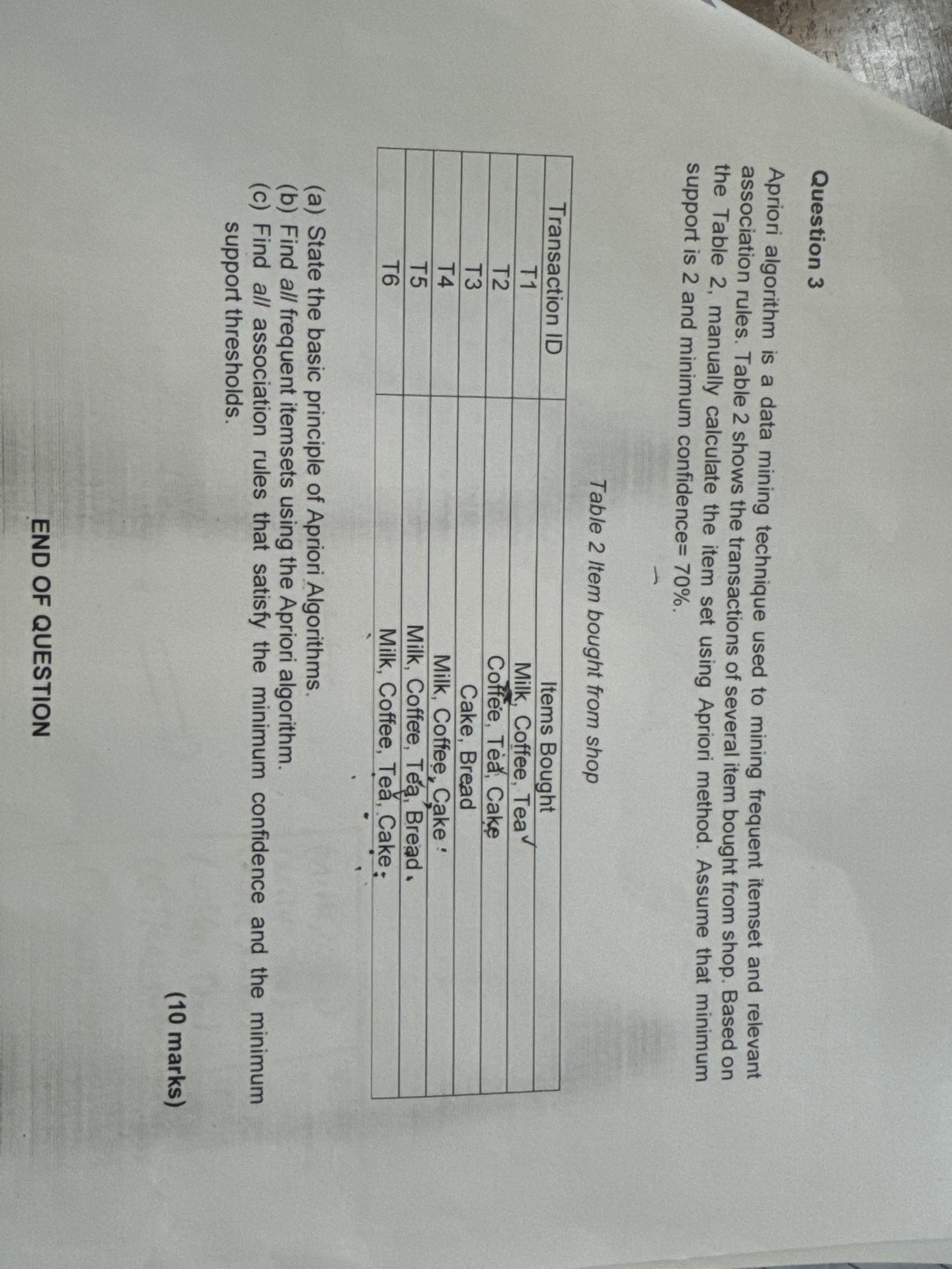 Question 3 Apriori algorithm is a data mining