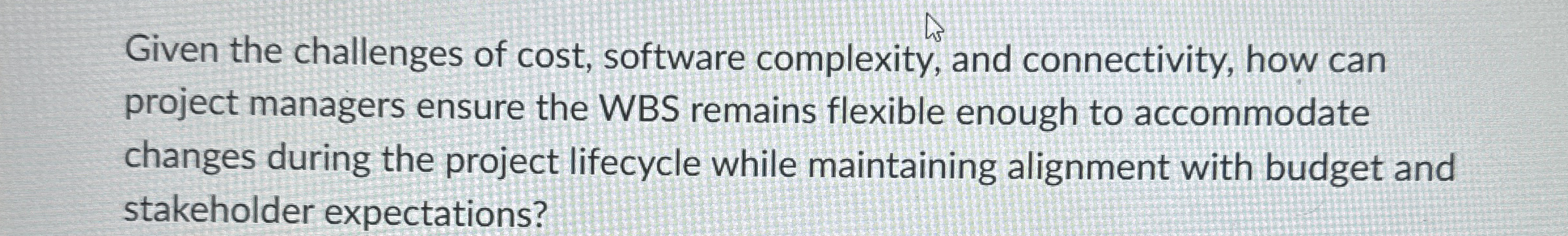 Given the challenges of cost , software