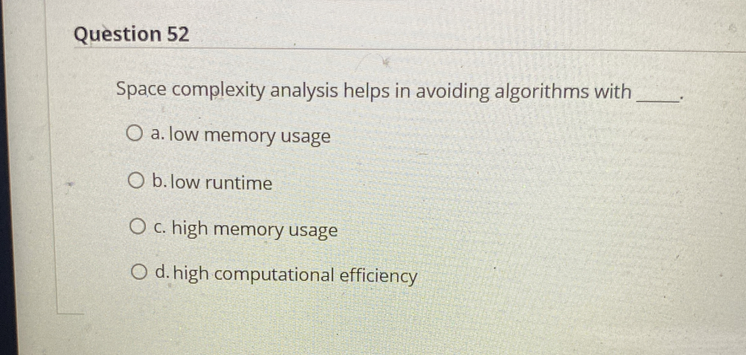 Question 5 2 Space complexity analysis helps in