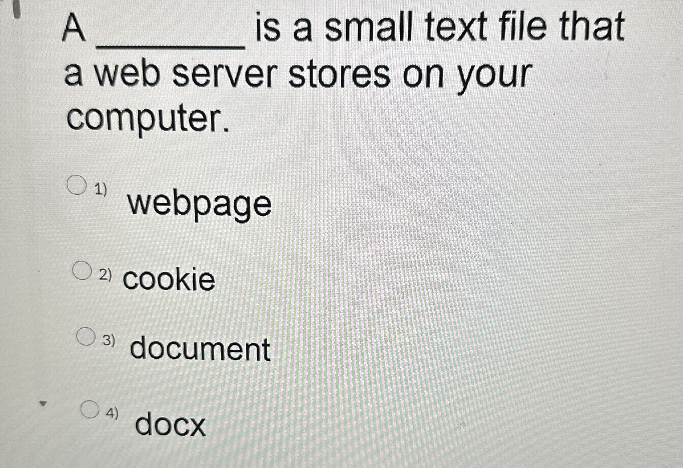 A is a small text file that a web server stores