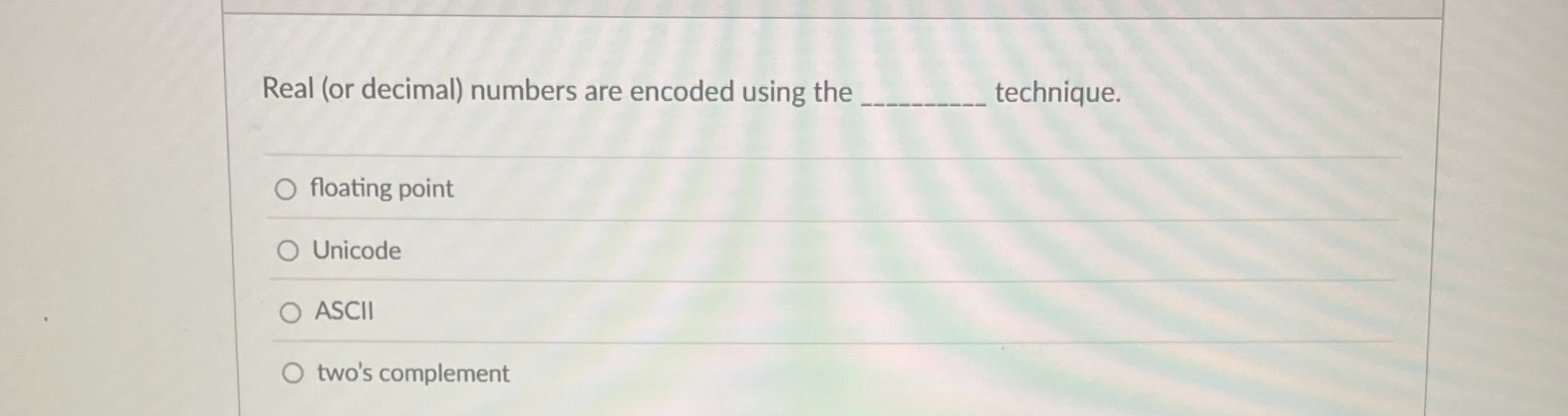 Real ( or decimal ) numbers are encoded using the