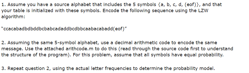 Assume you have a source alphabet that includes