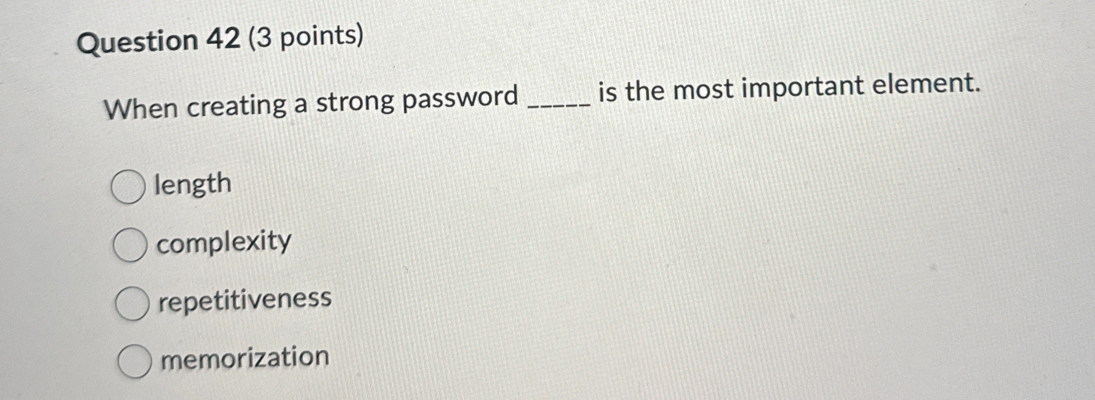 Question 4 2 ( 3 points ) When creating a strong