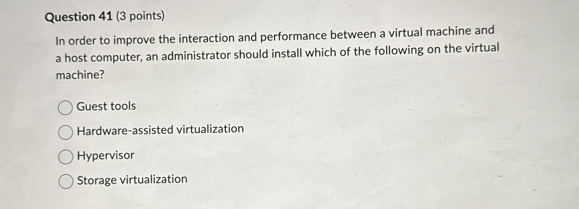 Question 4 1 ( 3 points ) In order to improve the