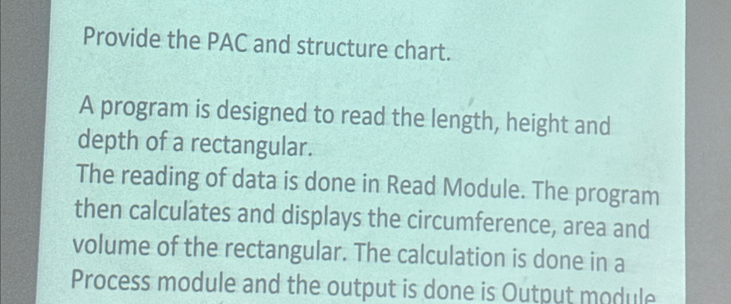 Provide the PAC and structure chart. A program is