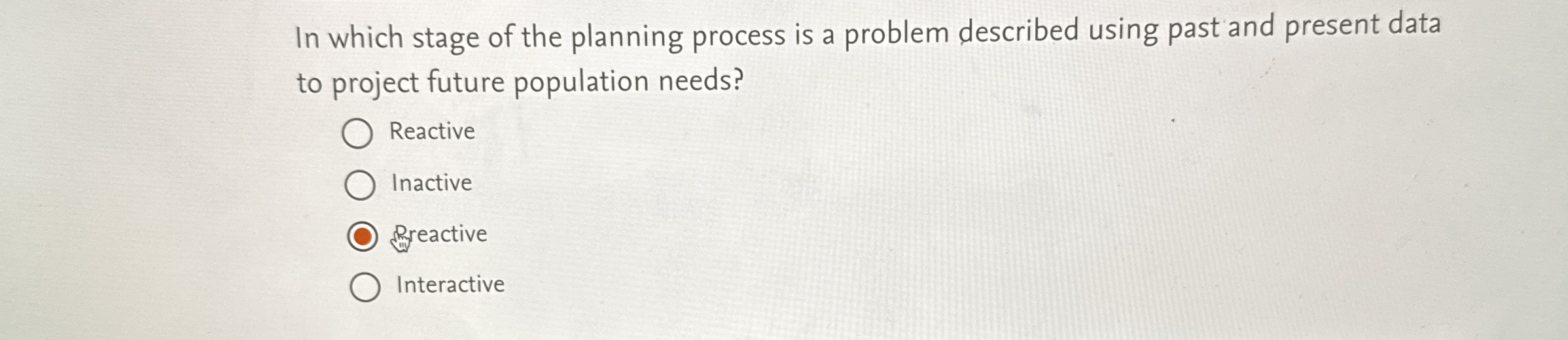 In which stage of the planning process is a