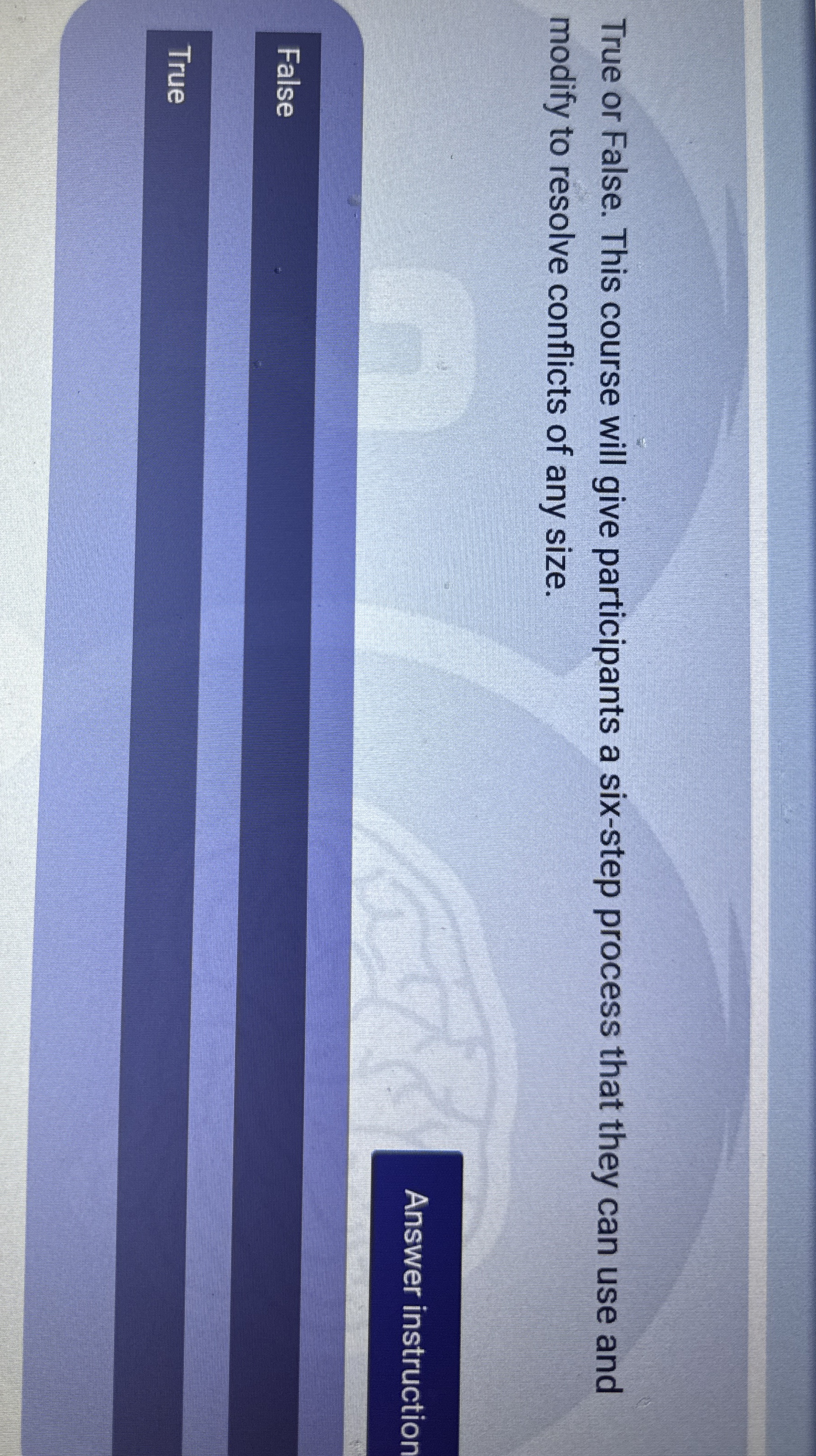 True or False. This course will give participants