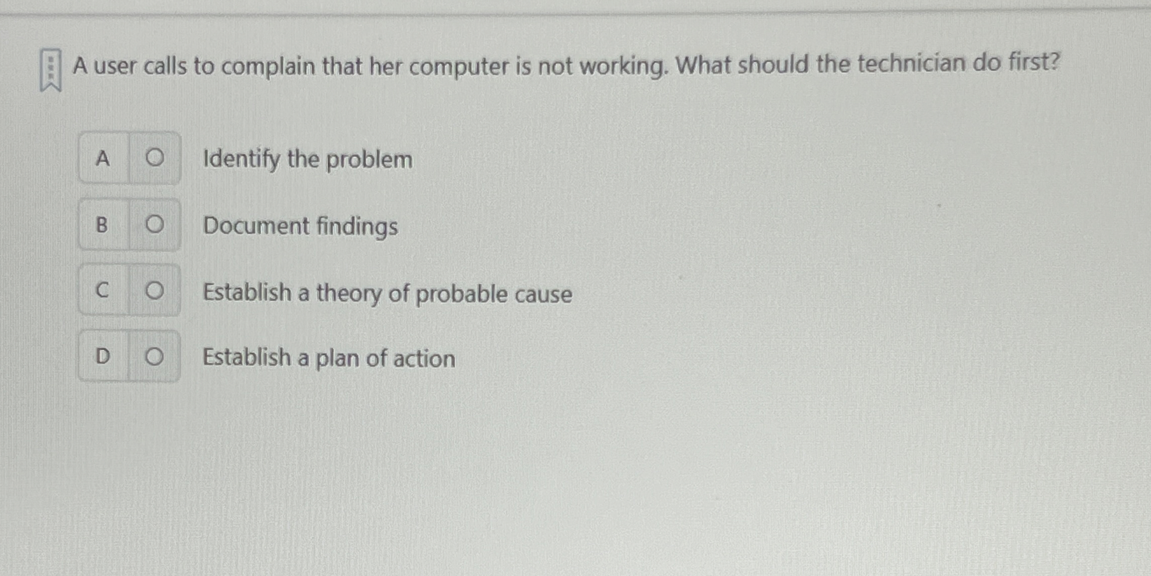 A user calls to complain that her computer is not