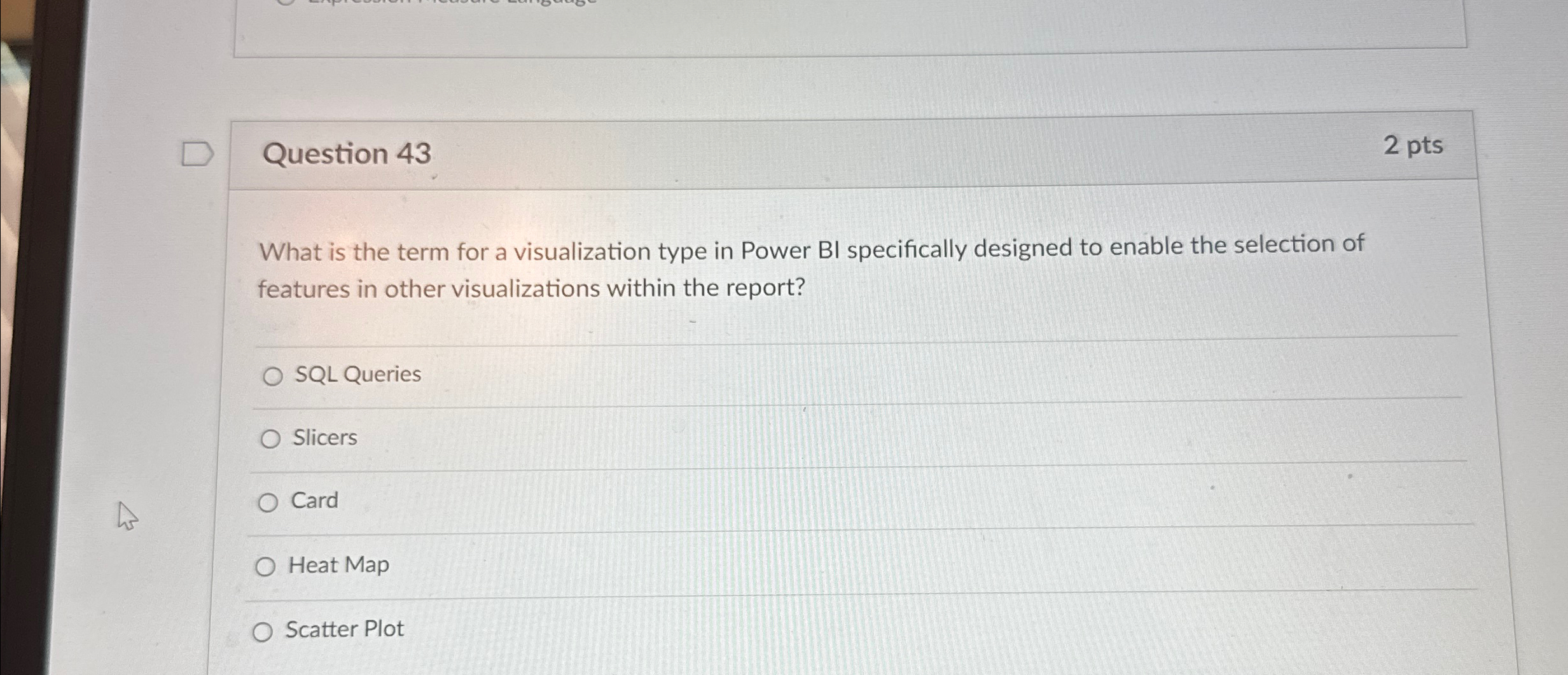 Question 4 3 2 pts What is the term for a