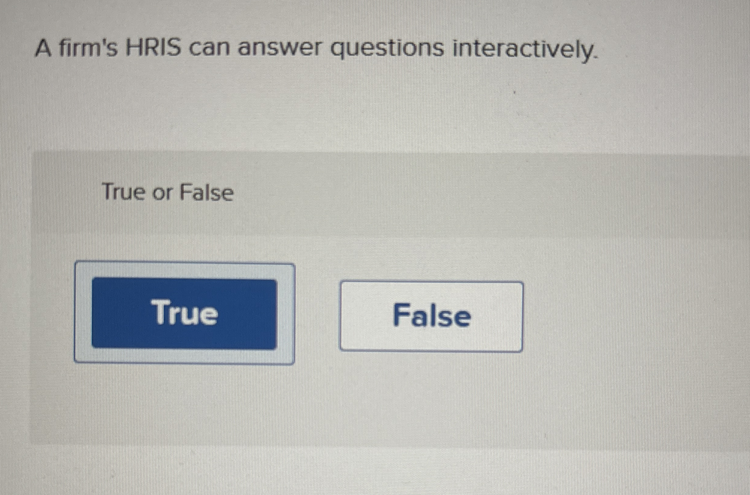 A firm's HRIS can answer questions interactively.
