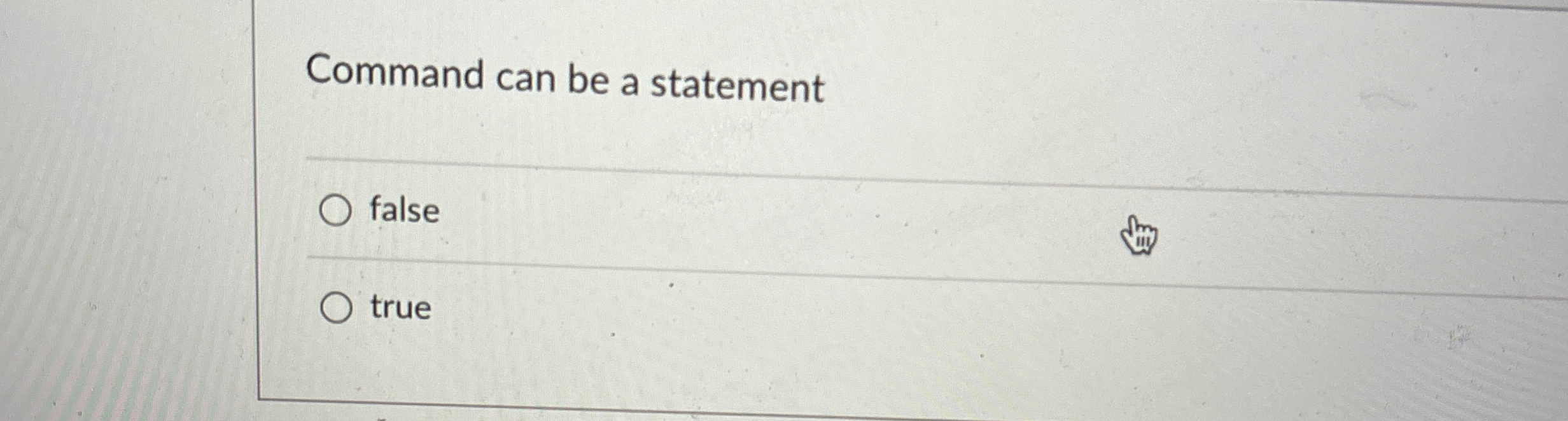 Command can be a statement false true