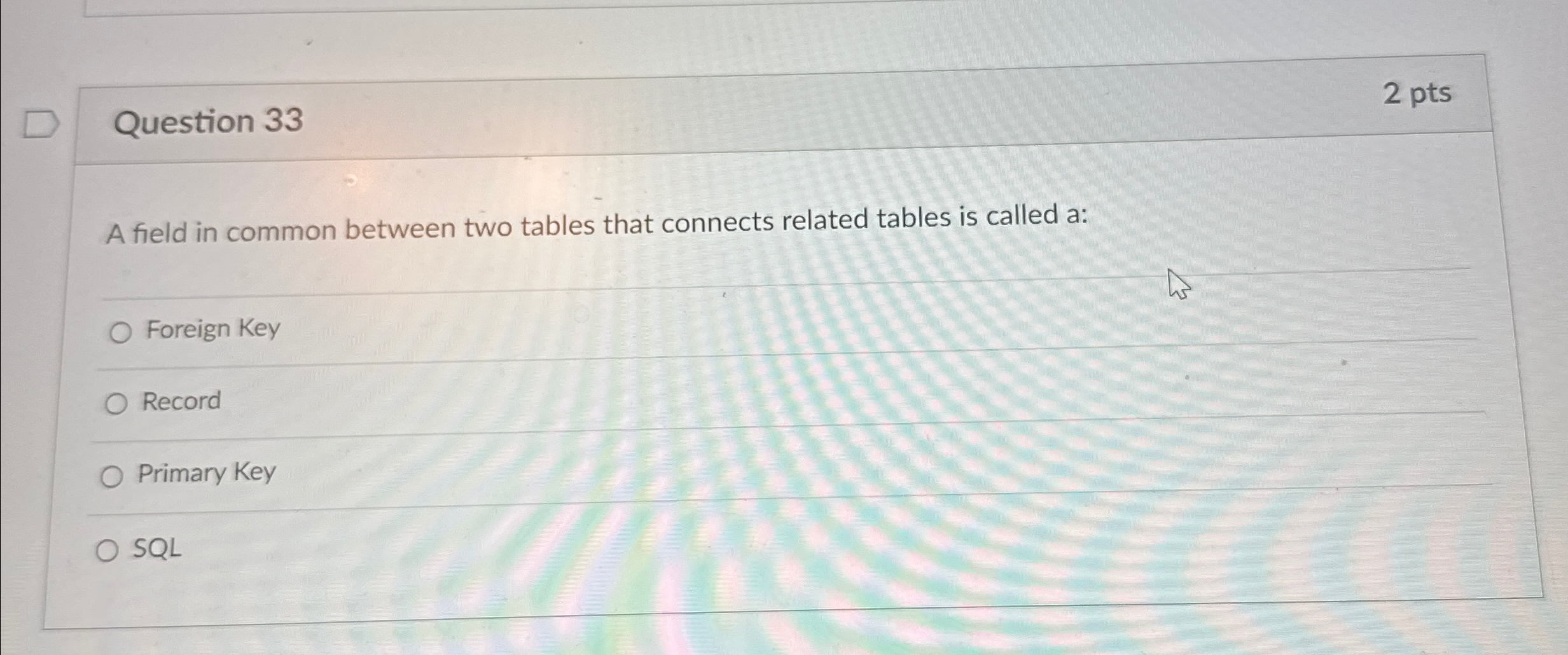 Question 3 3 2 pts A field in common between two