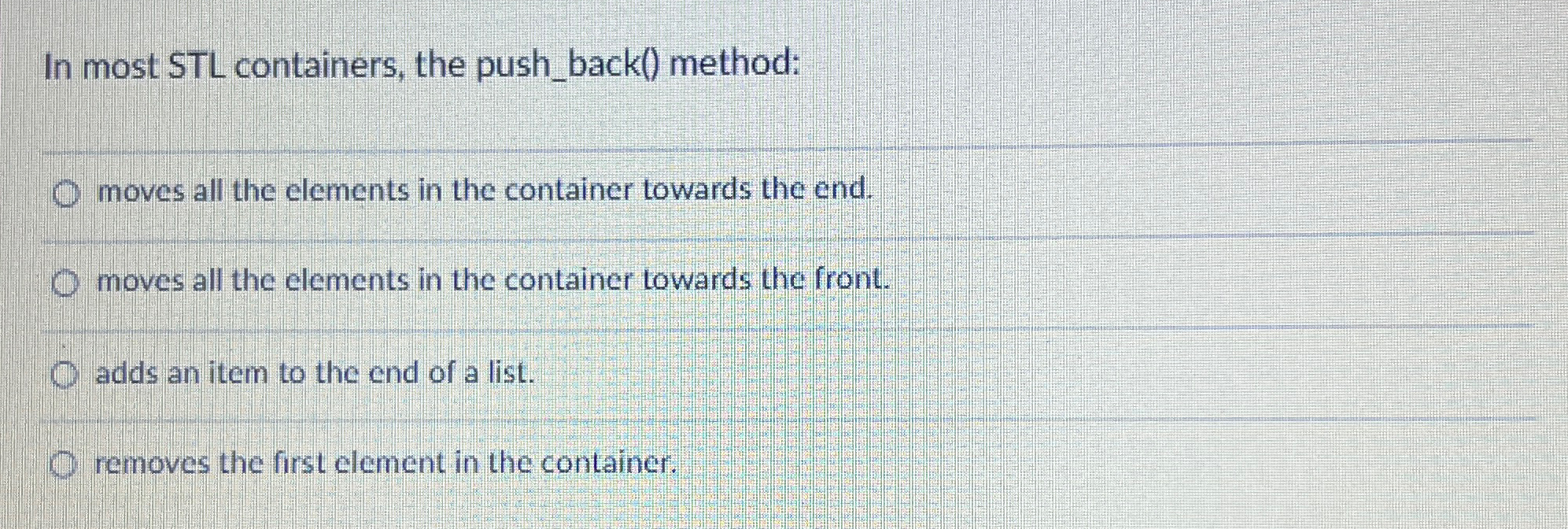 In most STL containers, the push _ back ( )