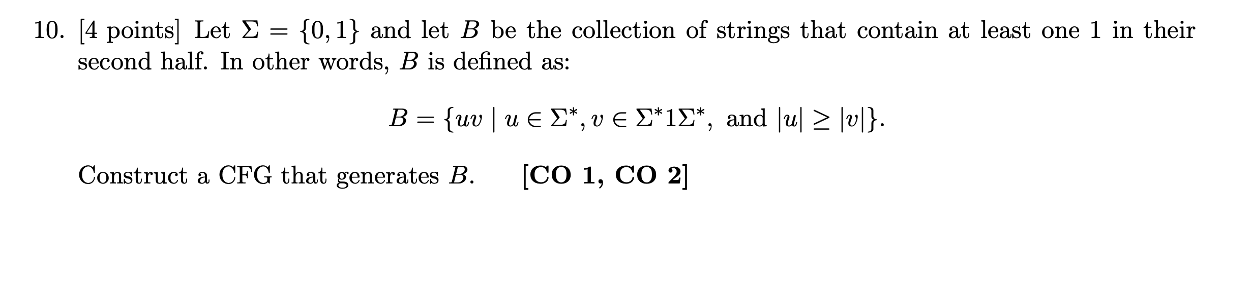 [ 4 points ] Let = { 0 , 1 } and let B be the