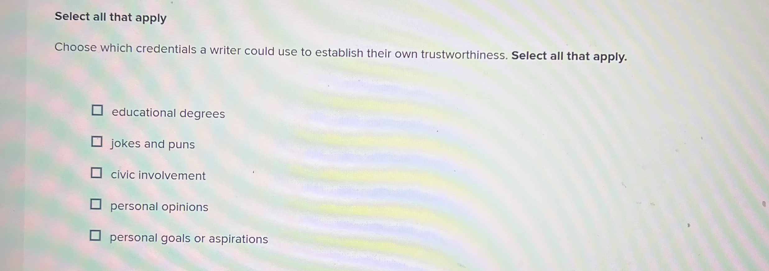 Select all that apply Choose which credentials a