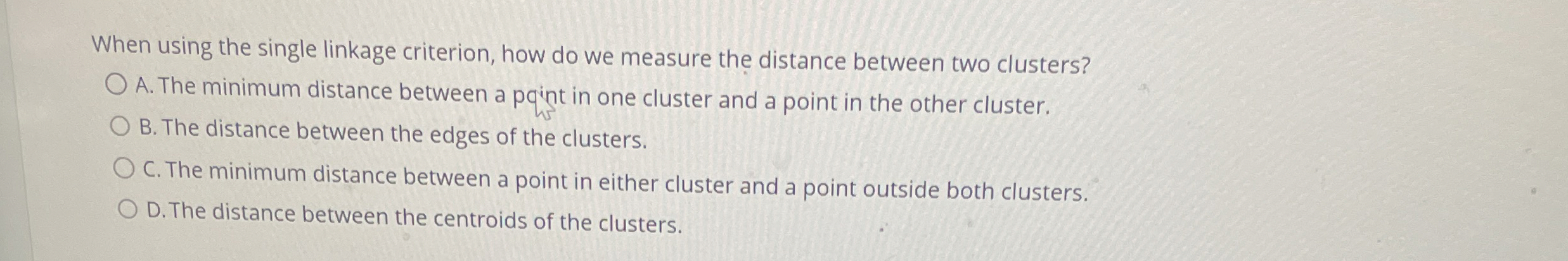 When using the single linkage criterion, how do