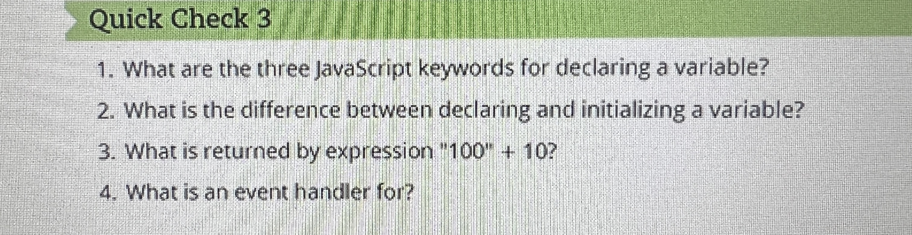 Quick Check 3 What are the three JavaScript