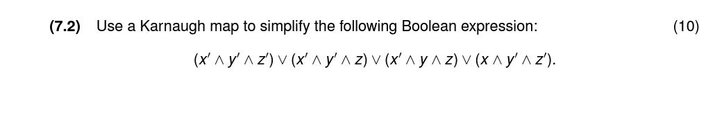 ( 7 . 2 ) Use a Karnaugh map to simplify the