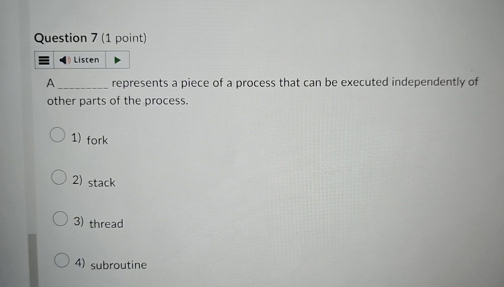 Question 7 ( 1 point ) Listen A represents a