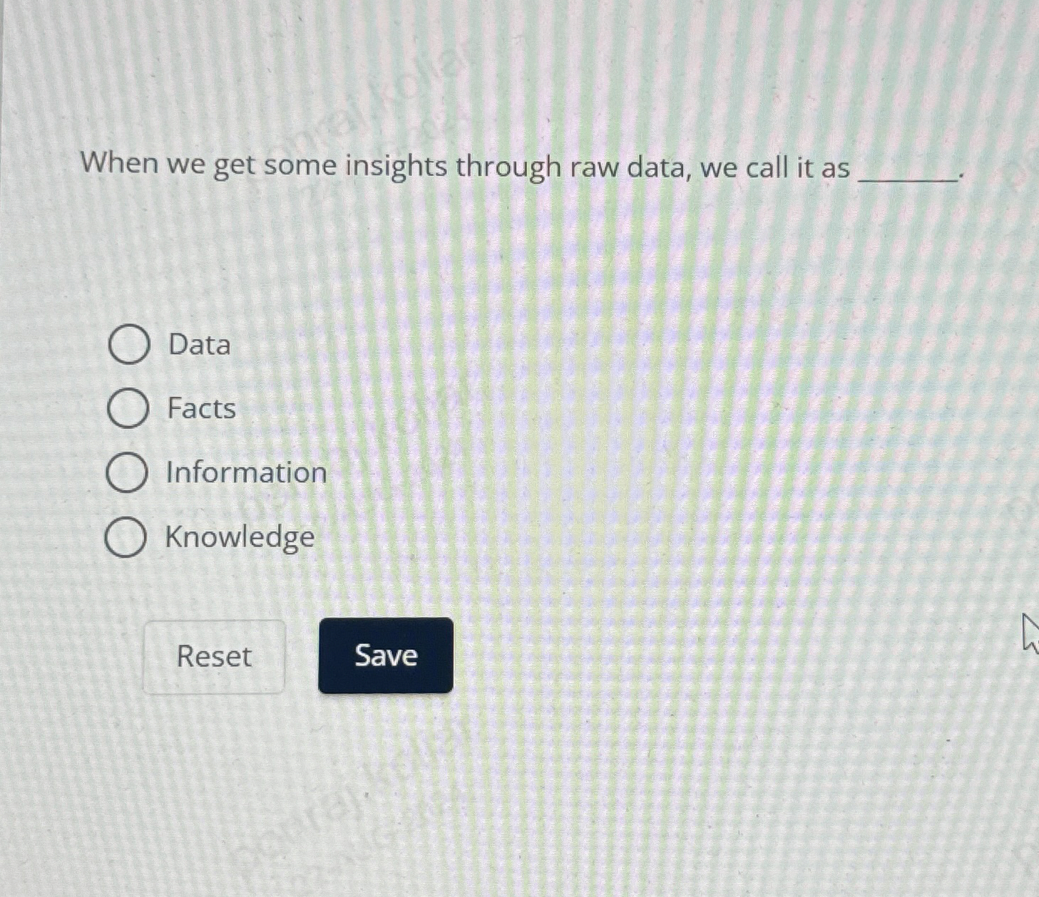 When we get some insights through raw data, we