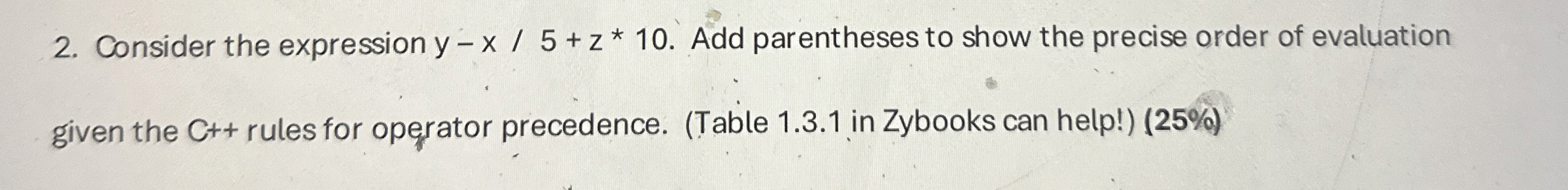 Consider the expression y - x 5 + z * * 1 0 . Add