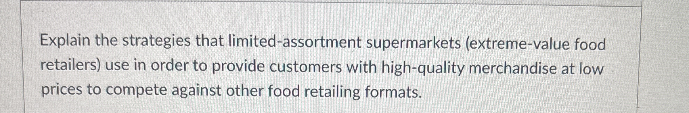 Explain the strategies that limited - assortment