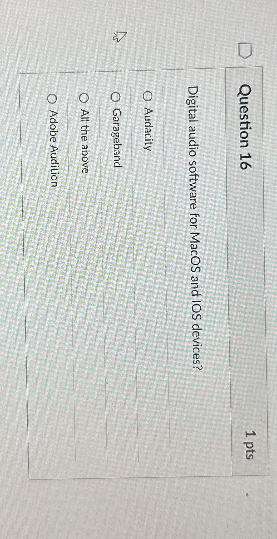 Question 1 6 1 pts Digital audio software for