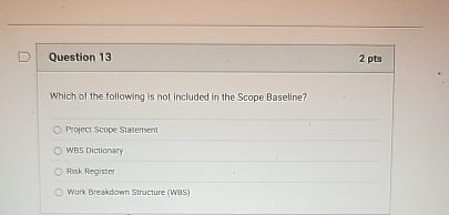 Question 1 3 2 pts Which of the following is not