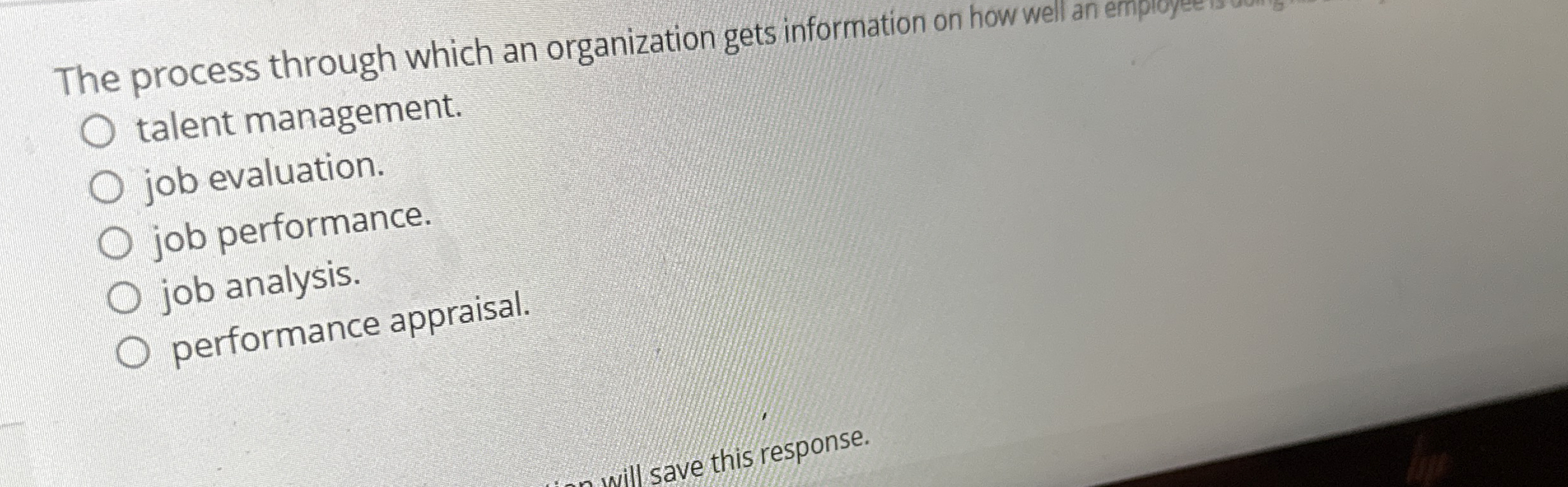 The process through which an organization gets