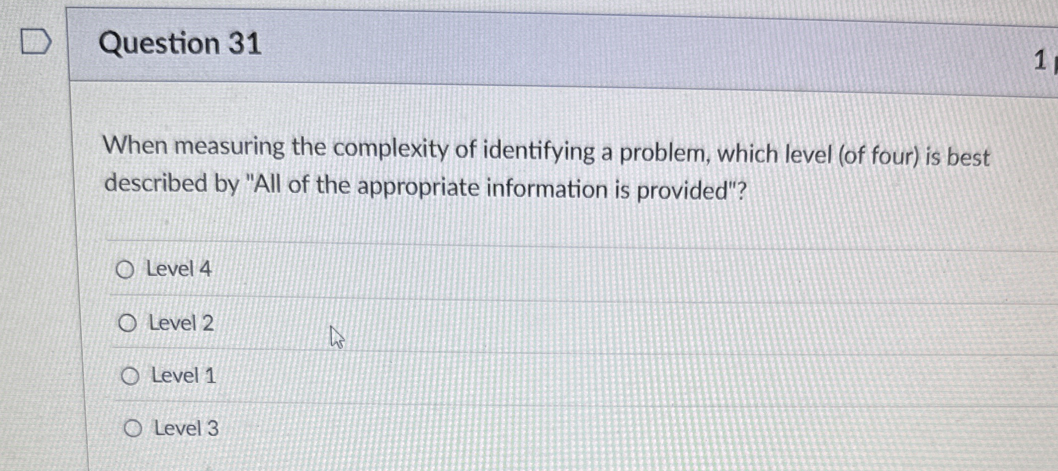 Question 3 1 When measuring the complexity of