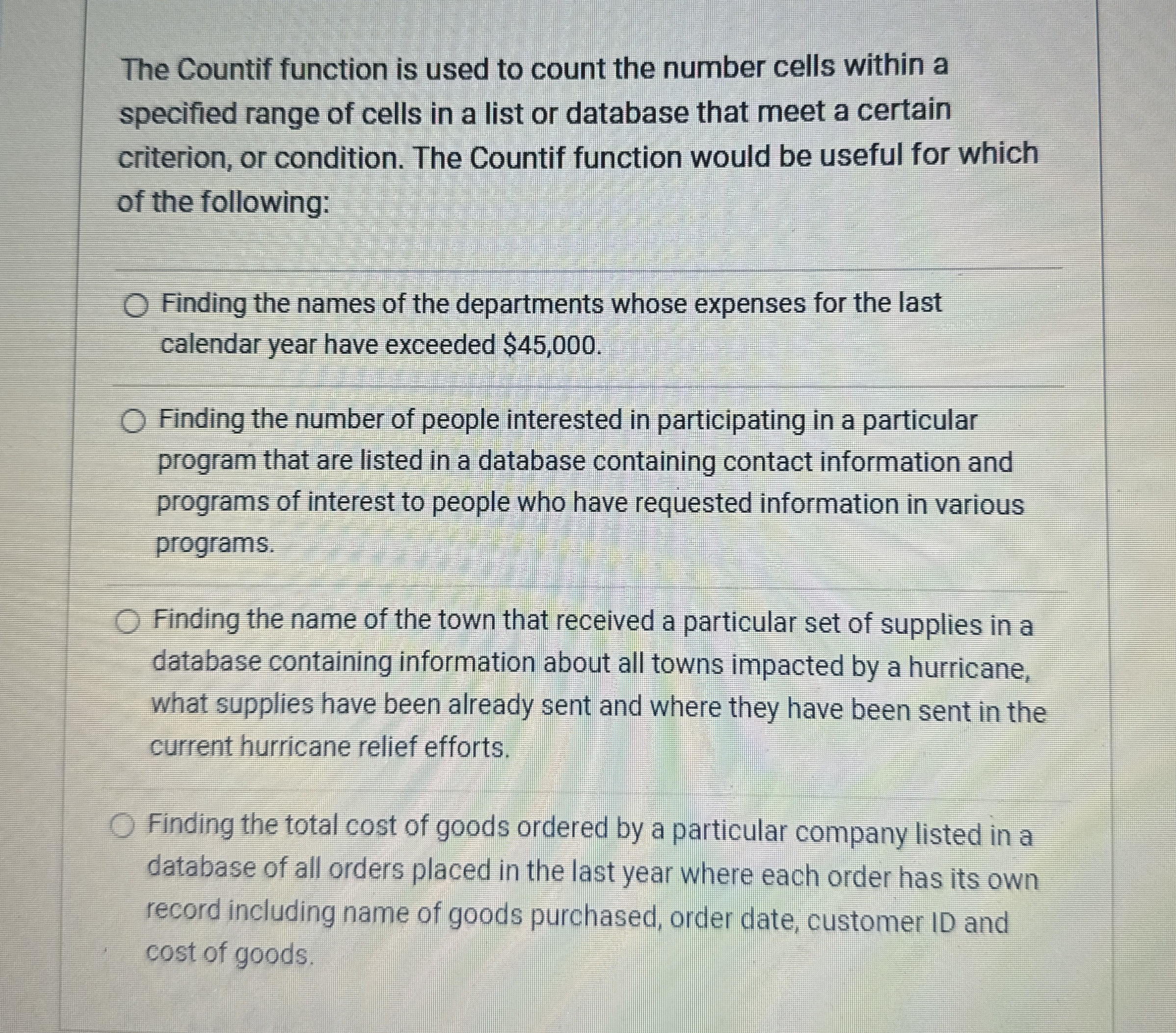 The Countif function is used to count the number