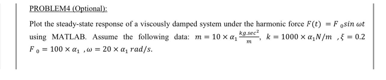 PROBLEM 4 ( Optional ) : Plot the steady - state