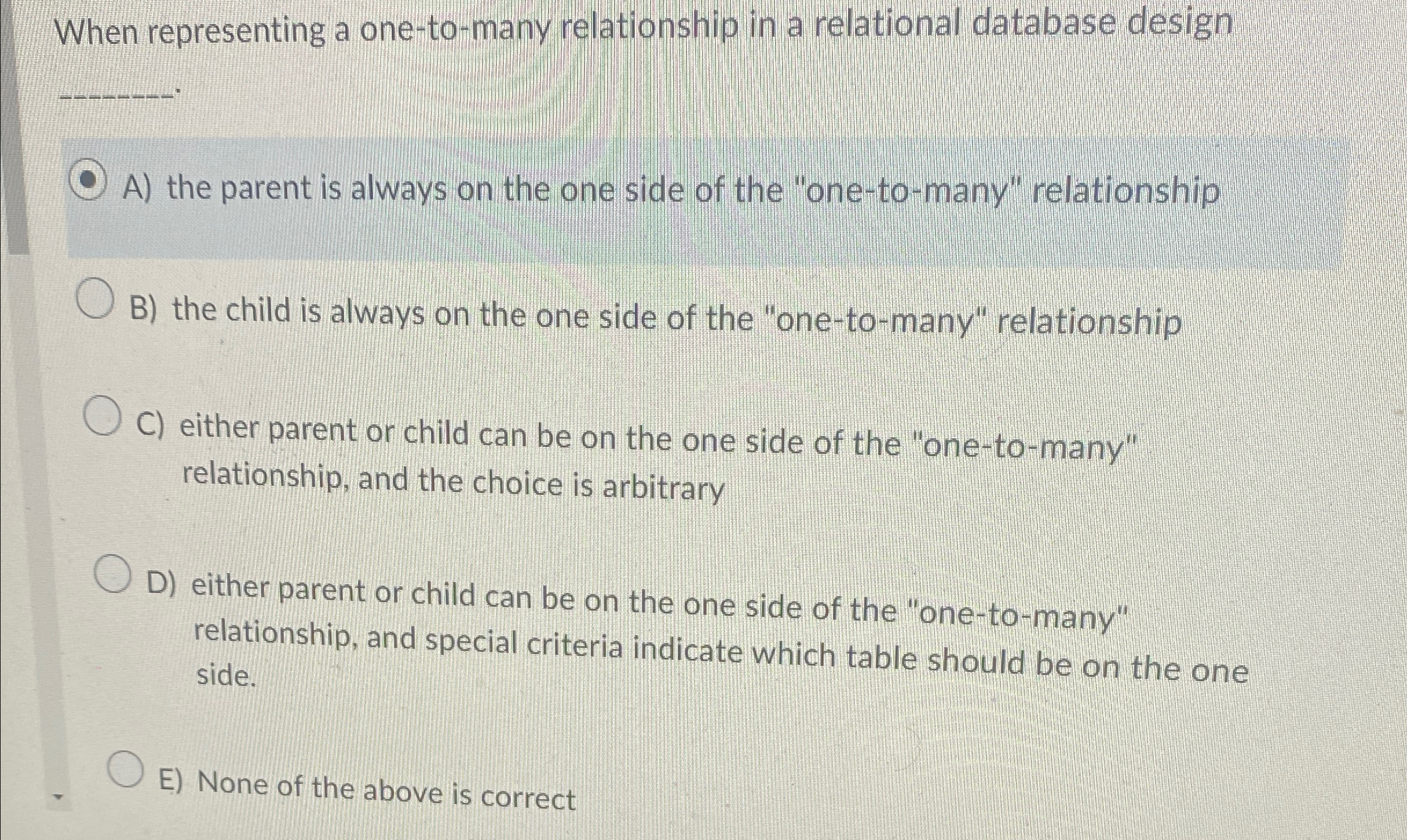 When representing a one - to - many relationship