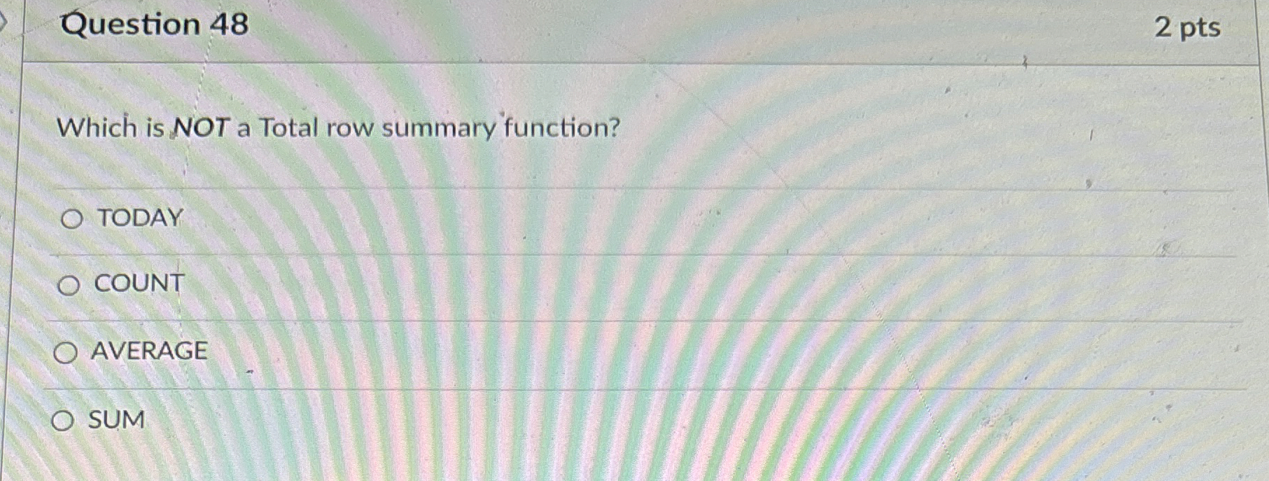 Question 4 8 2 pts Which is NOT a Total row