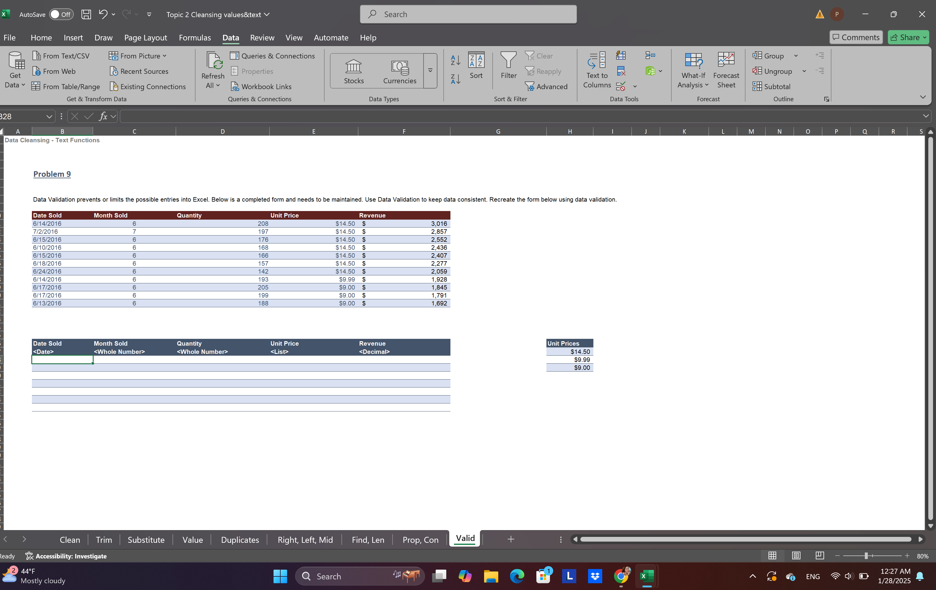 Problem 9 Data Validation prevents or limits the