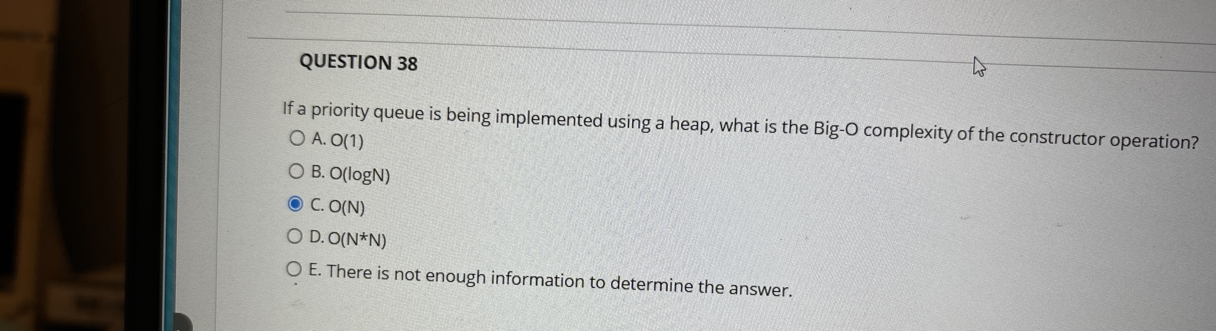 QUESTION 3 8 If a priority queue is being