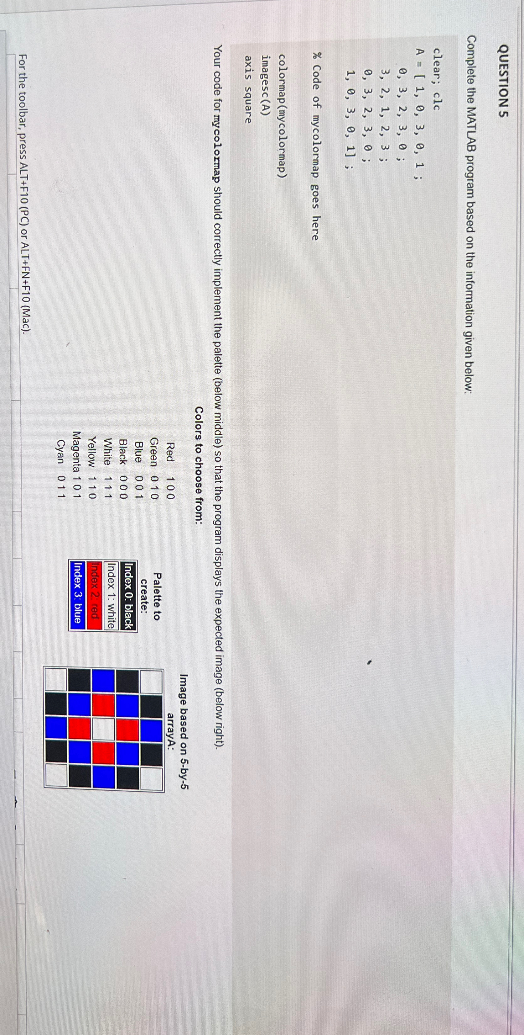QUESTION 5 Complete the MATLAB program based on
