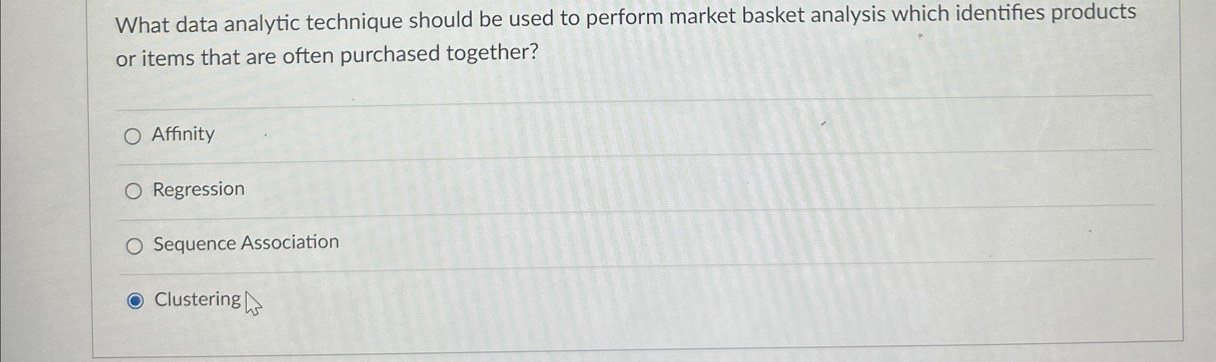 What data analytic technique should be used to