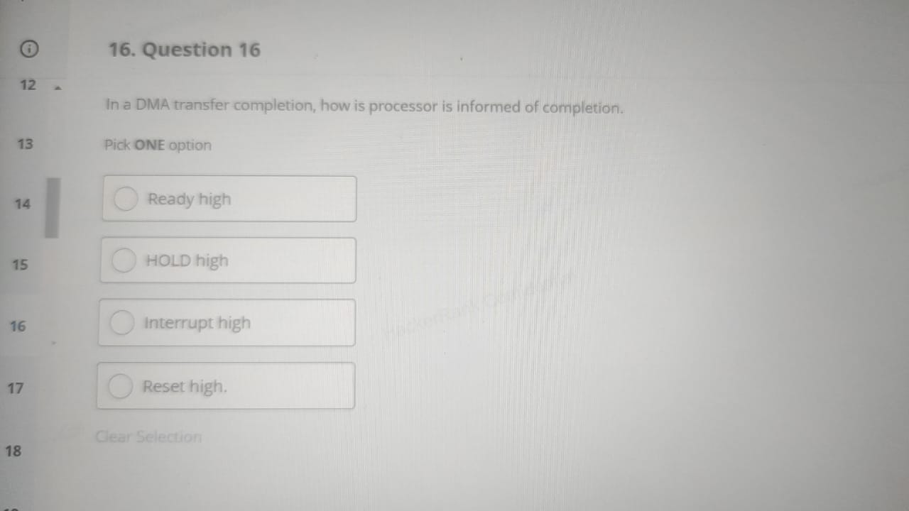 Question 1 6 In a DMA transfer completion, how is