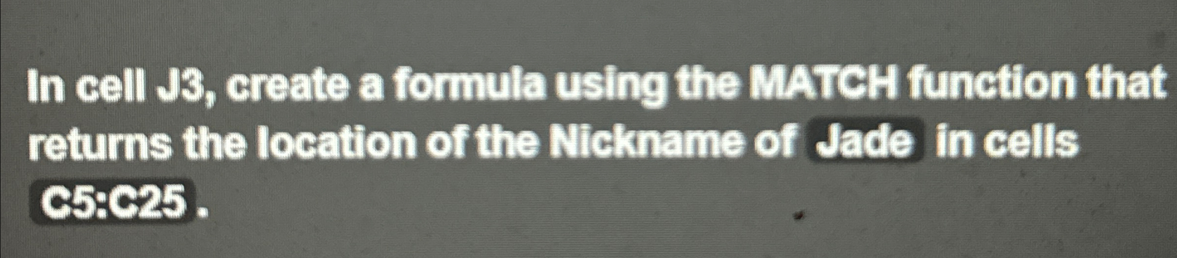 In cell J 3 , create a formula using the MATCH