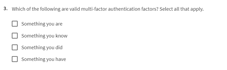 Which of the following are valid multi - factor