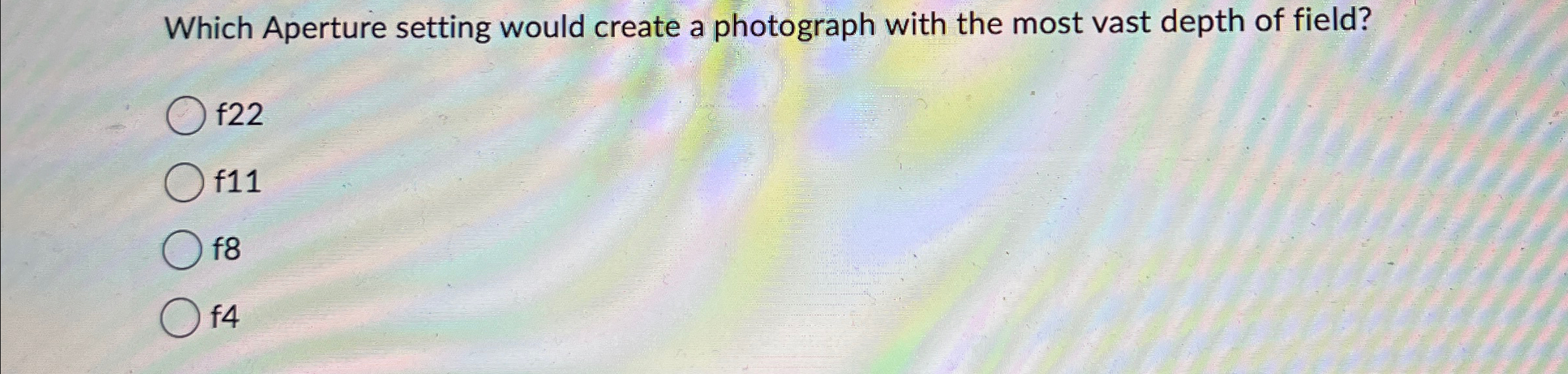 Which Aperture setting would create a photograph