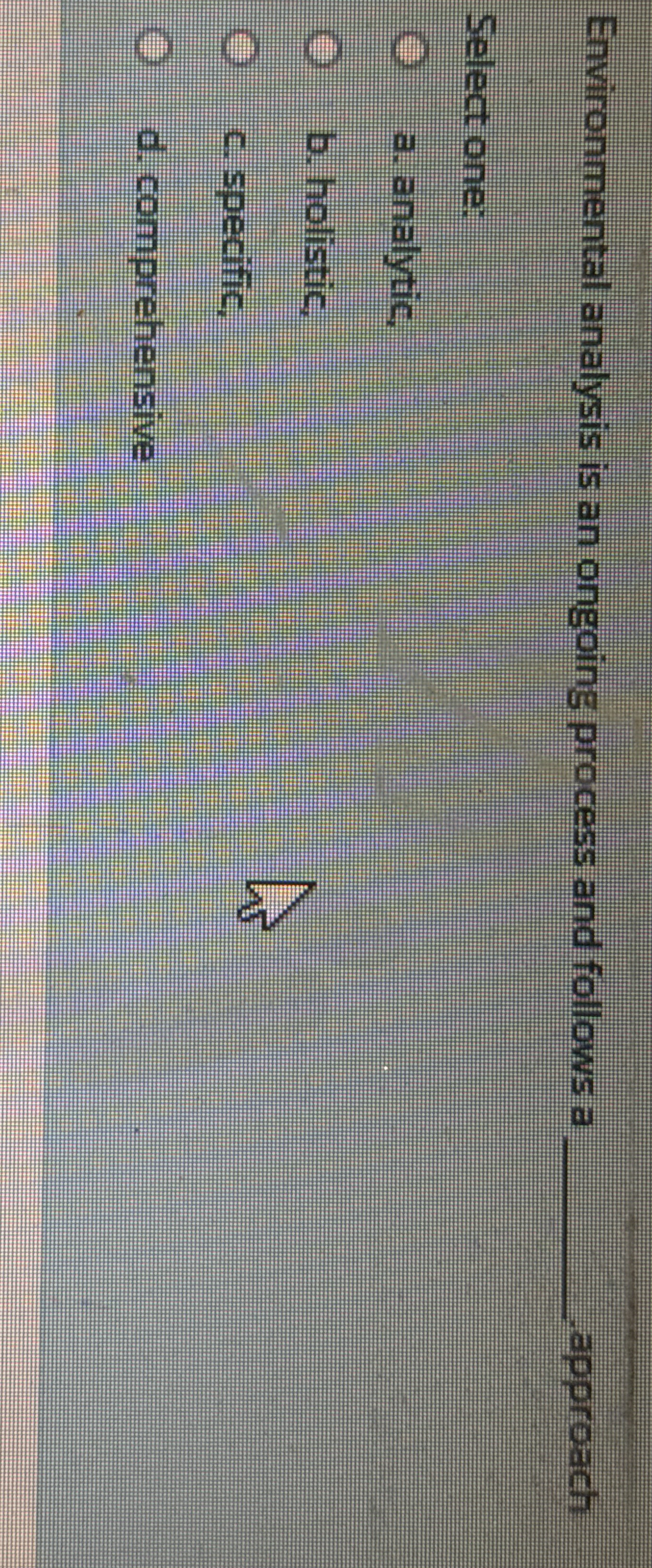 Environmental analysis is an ongoing process and