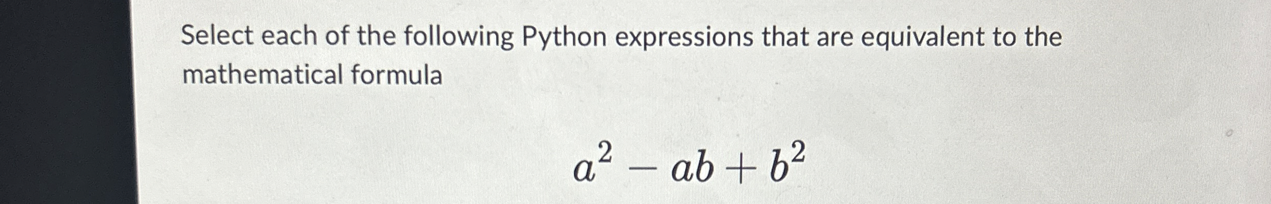 Select each of the following Python expressions
