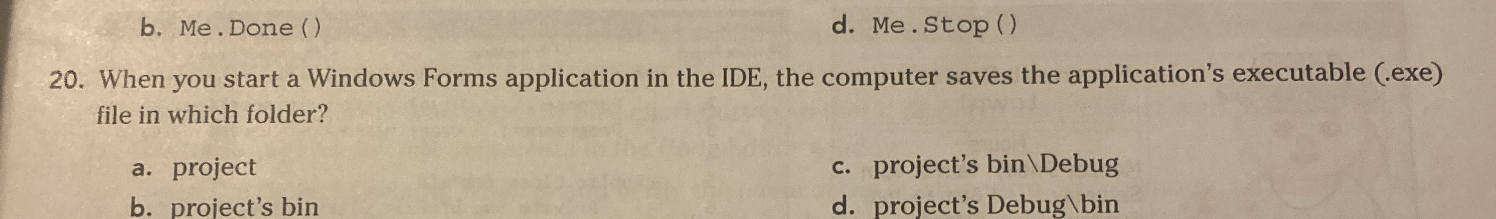 b . Me . Done ( ) d . Me . Stop ( ) 2 0 . When