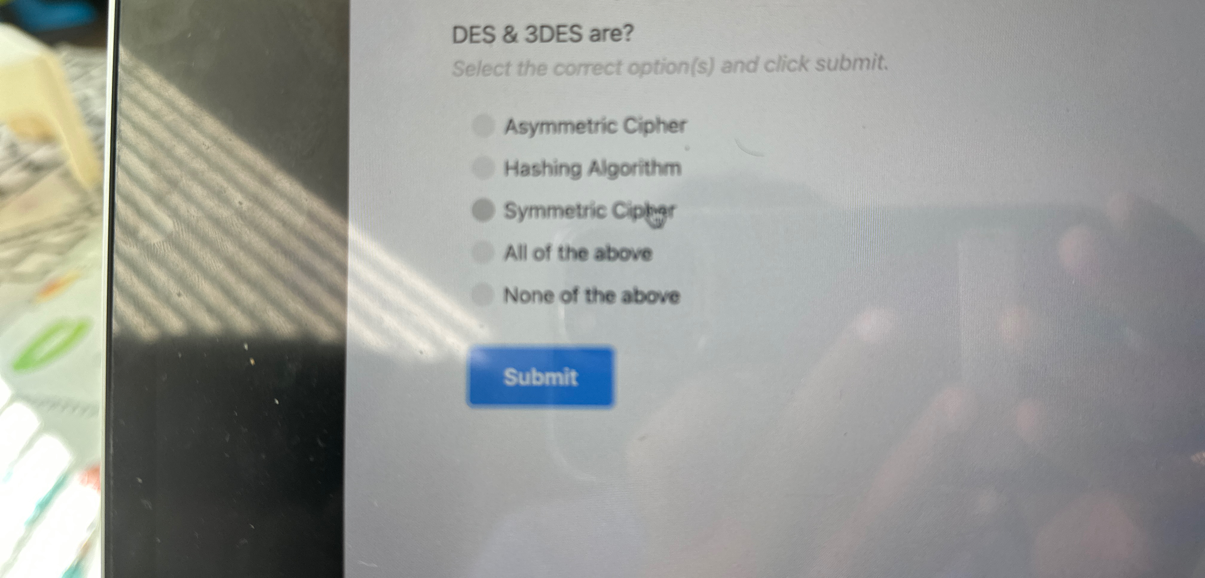 DES & 3 DES are? Select the correct option ( s )