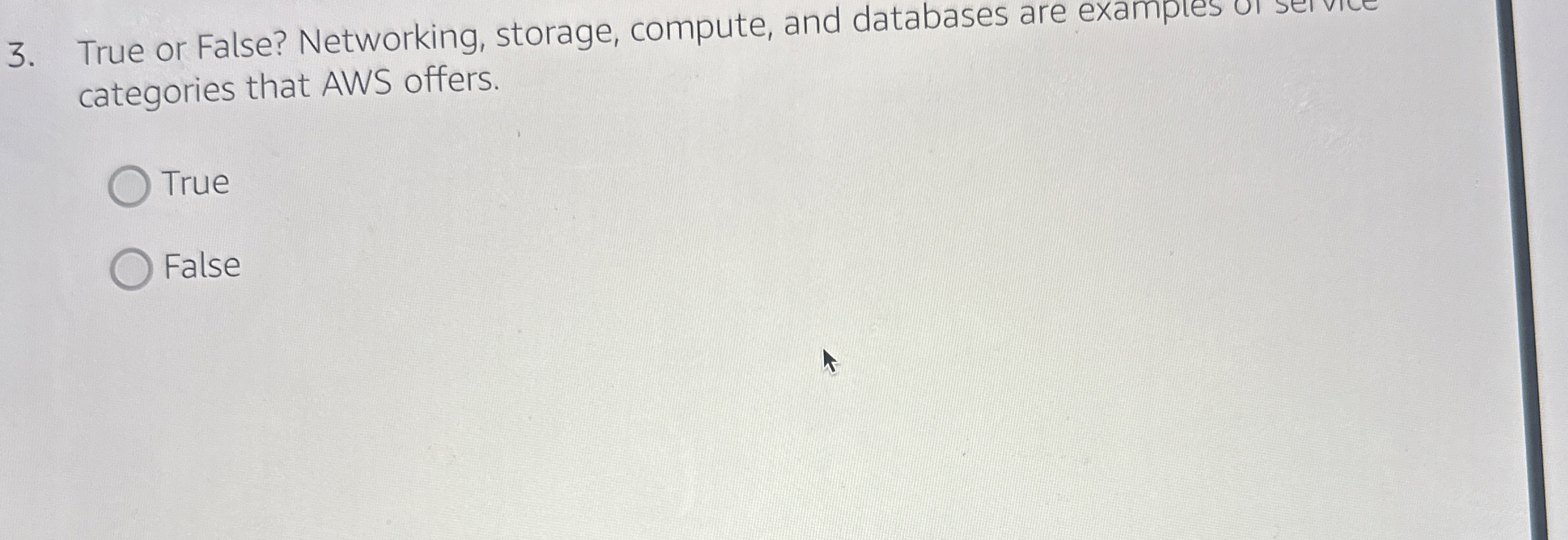 True or False? Networking, storage, compute, and