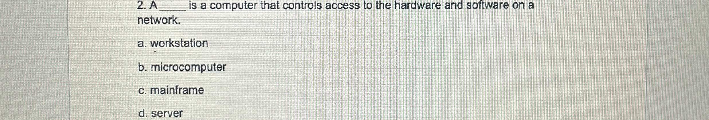 A q , is a computer that controls access to the